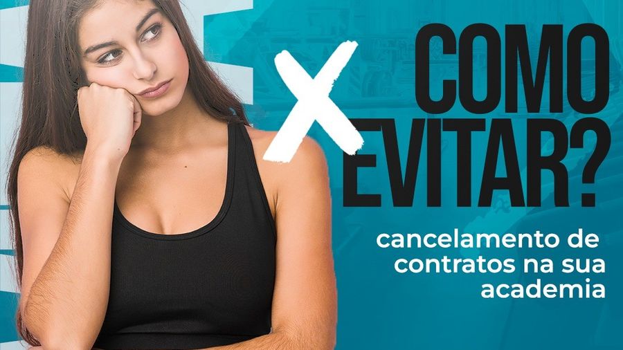 Como evitar cancelamento de contrato na sua academia